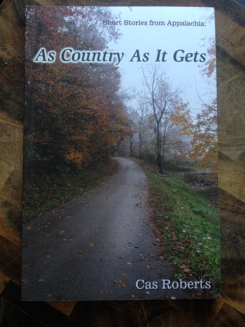 As Country As It Gets: Short stories from Appalachia