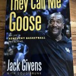 They Call Me Goose Autobiography by Jack Givens with Doug Brunk